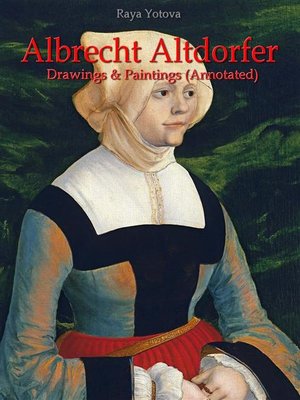 cover image of Albrecht Altdorfer--Drawings & Paintings (Annotated)